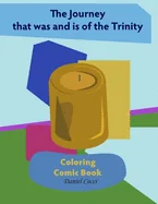 The Journey that was and is of the Trinity