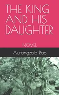 The King and His Daughter: Novel