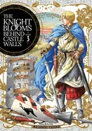 The Knight Blooms Behind Castle Walls Vol. 3 — Manga