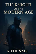 The Knight Of The Modern Age