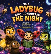 The Ladybug Who Conquered the Night