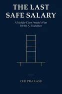 The Last Safe Salary: A Middle-Class Family's Plan for the AI Transition