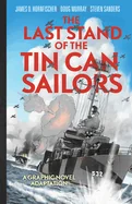 The Last Stand of Tin Can Sailors: The Extraordinary World War II Story of the U.S. Navy's Finest Hour (Adaptation)