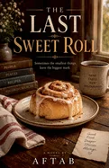The Last Sweet Roll
