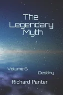 The Legendary Myth: Destiny