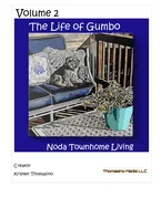 The Life of Gumbo, Volume 2, NODA Townhome Living