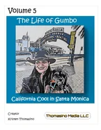 The Life of Gumbo, Volume 5, California Cool in Santa Monica — Graphic Novels