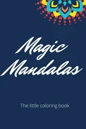 The little coloring book: Magic Mandalas