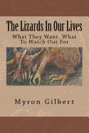 The Lizards In Our Lives: What They Want. What To Watch Out For