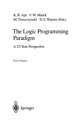 The Logic Programming Paradigm: A 25-Year Perspective (Softcover Reprint of the Original 1st 1999)