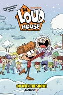 The Loud House Vol. 26: On with the Snow!