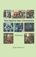 The Macho Man Chronicles: Volume 2