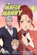 The Mafia Nanny, Vol. 1: A Webtoon Unscrolled Graphic Novel