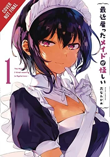 The Maid I Hired Recently Is Mysterious, Vol. 1 — Manga