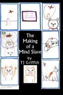 The Making Of A Mind Slave: The Story of Master Kitty and Mouse