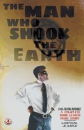 The Man Who Shook the Earth