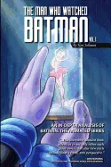 The Man Who Watched Batman Vol. 1: An In Depth analysis of Batman: The Animated Series
