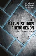 The Marvel Studios Phenomenon: Inside a Transmedia Universe