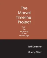 The Marvel Timeline Project, Part 1: The Beginning of The Marvel Age