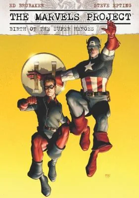 The Marvels Project: Birth of the Super Heroes [New Printing]