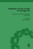 The Memoirs of Charlotte Papendiek (1765-1840): Court, Musical and Artistic Life in the Time of King George III: Memoirs of the Court of George III, Volum