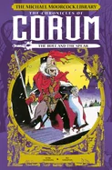 The Michael Moorcock Library: The Chronicles of Corum Vol. 4: The Bull and the Spear (Graphic Novel)
