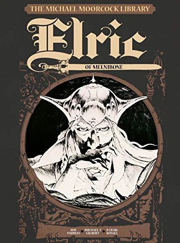 The Michael Moorcock Library Vol.1: Elric of Melnibone — Epic Fantasy