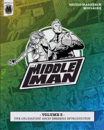 The Middleman - Volume 3 - The Obligatory Arch-Nemesis Introduction — Superhero Comics