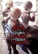 The Misdeeds of an Extremely Arrogant Villain Aristocrat (Light Novel) Vol. 2 — Light Novels
