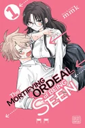 The Mortifying Ordeal of Being Seen, Vol. 1 — Manga