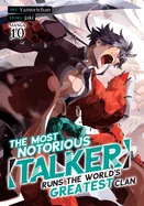 The Most Notorious Talker Runs the World's Greatest Clan (Manga) Vol. 10