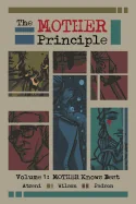 The MOTHER Principle: Volume 1: MOTHER Knows Best