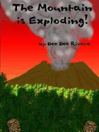 The Mountain Is Exploding!