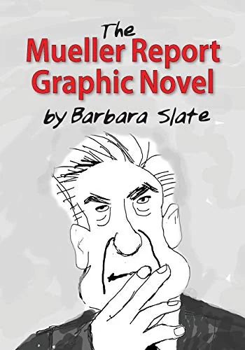 The Mueller Report Graphic Novel (Combined)