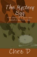 The Mystery Egg: The story of 2 girls who found a mystery egg