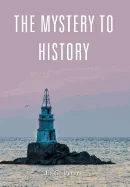 The Mystery to History