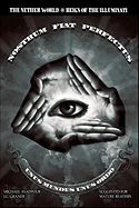 The Nether World: Reign Of The Illuminati