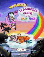 The New Adventures of Mindy the Corgi: Flamingo Fever and The Sploot Force