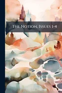 The Notion, Issues 1-4