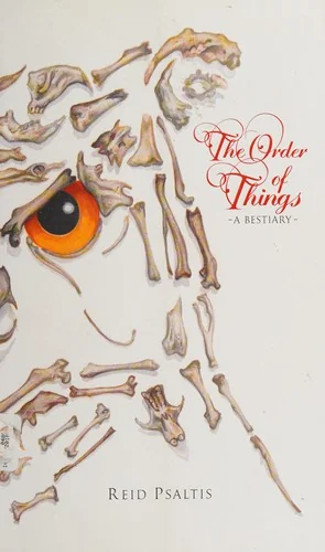 The Order of Things: A Bestiary