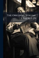 The Original, Volume 1, Issues 1-29