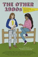 The Other 1980s: Reframing Comics' Crucial Decade — Nonfiction Comics