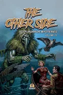 The Other Side: Sci-Fi Horror Mysteries Vol 15