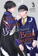 The Other World's Books Depend on the Bean Counter, Vol. 3 (Light Novel): Magic Research Exchange Plan Volume 3