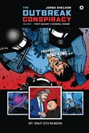 The Outbreak Conspiracy - Volume 1: Fight Against a Criminal Regime