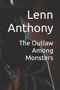 The Outlaw Among Monsters