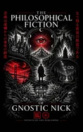 The Philosophical Fiction of Gnostic Nick
