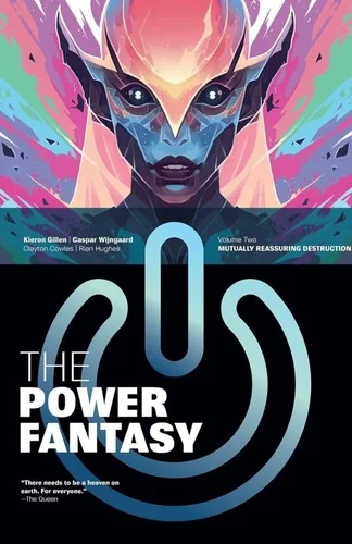 The Power Fantasy Volume 2: Mutually Reassuring Destruction