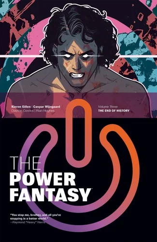The Power Fantasy Volume 3: The End of History