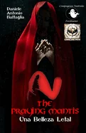 The Praying Mantis: Una belleza letal